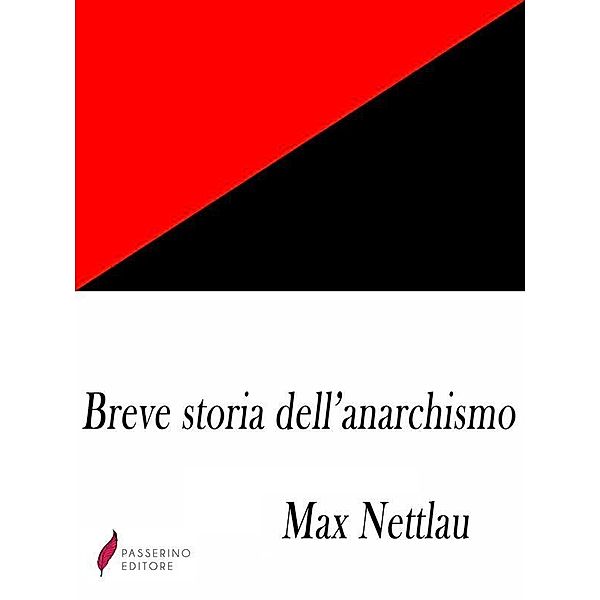 Breve storia dell'anarchismo, Max Nettlau