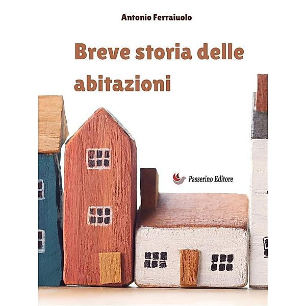 Breve storia delle abitazioni, Antonio Ferraiuolo