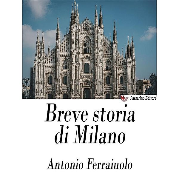 Breve storia di Milano, Antonio Ferraiuolo