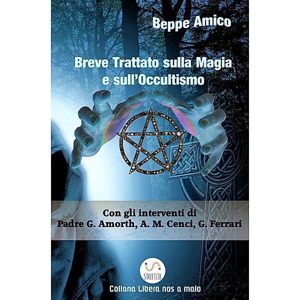 Breve Trattato sulla Magia e sull'Occultismo / Collana Salute e Benessere, Beppe Amico