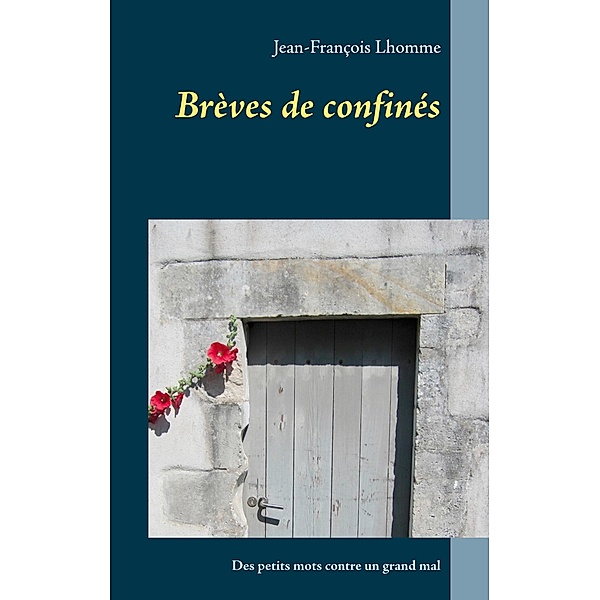Brèves de confinés, Jean-François Lhomme