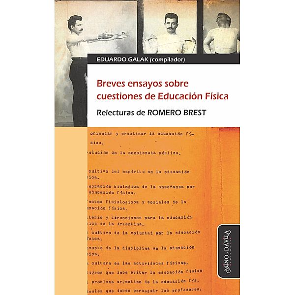 Breves ensayos sobre cuestiones de Educación Física / Educación física y deporte en la escuela, Eduardo Galak