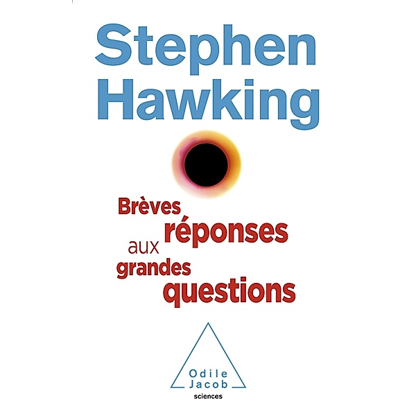 Breves reponses aux grandes questions, Hawking Stephen Hawking