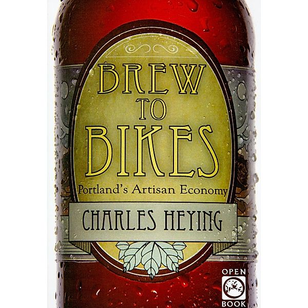 Brew to Bikes / OpenBook, Charles Heying