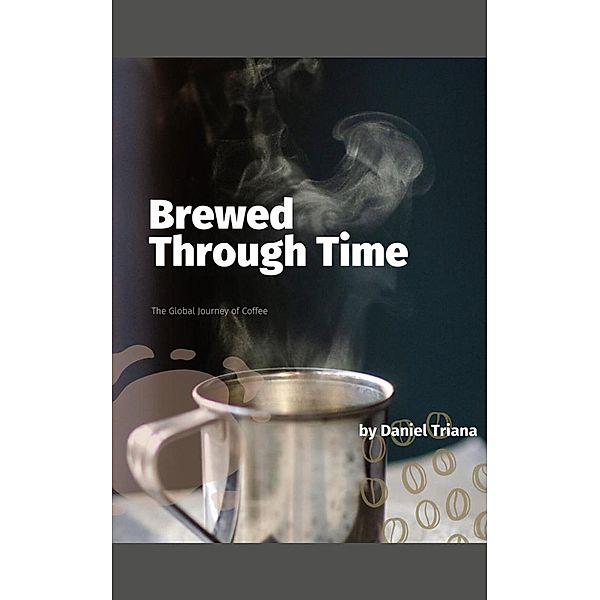 Brewed Through Time, Daniel Triana