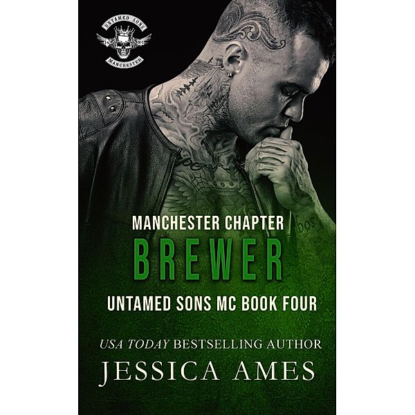 Brewer (Untamed Sons MC Manchester Chapter, #4) / Untamed Sons MC Manchester Chapter, Jessica Ames