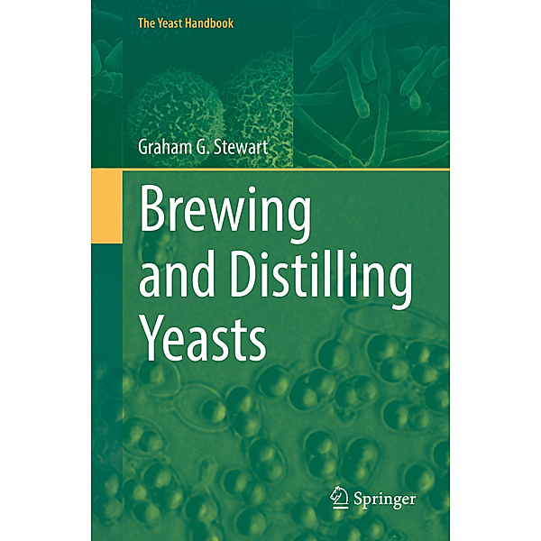 Brewing and Distilling Yeasts, Graham G. Stewart