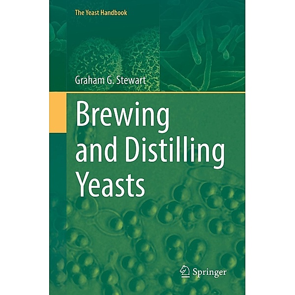 Brewing and Distilling Yeasts / The Yeast Handbook, Graham G. Stewart