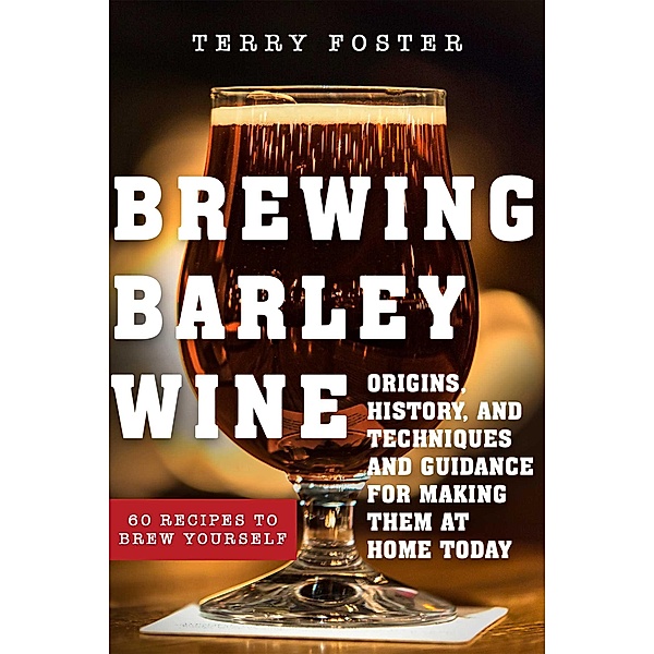Brewing Barley Wines, Terry Foster