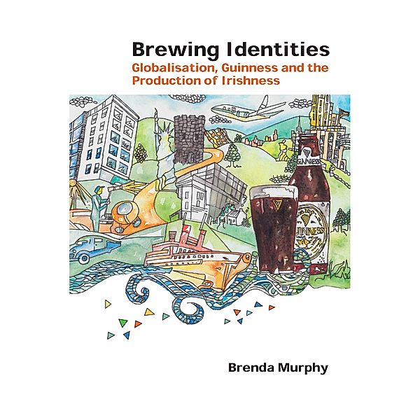Brewing Identities / Global Studies in Education Bd.21, Brenda Murphy