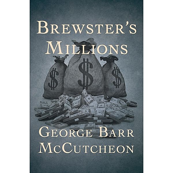 Brewster's Millions, George Barr McCutcheon