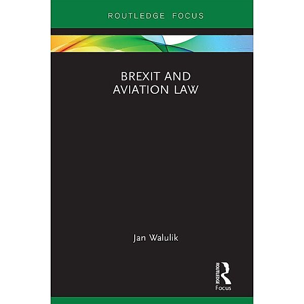 Brexit and Aviation Law, Jan Walulik