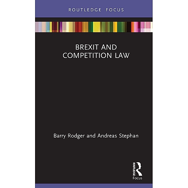 Brexit and Competition Law, Barry Rodger, Andreas Stephan
