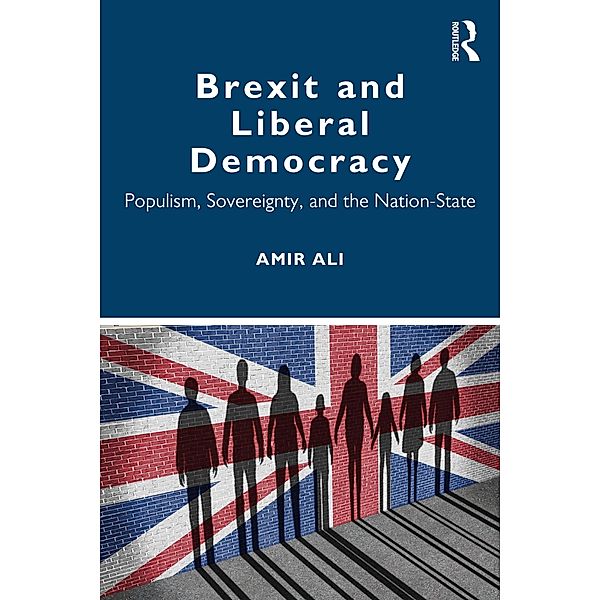 Brexit and Liberal Democracy, Amir Ali