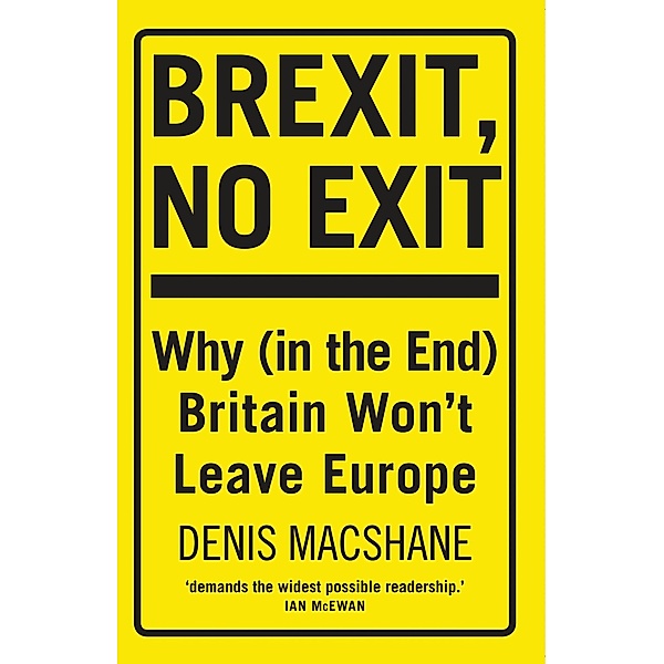 Brexit, No Exit, Denis MacShane