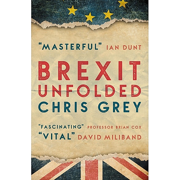 Brexit Unfolded, Chris Grey