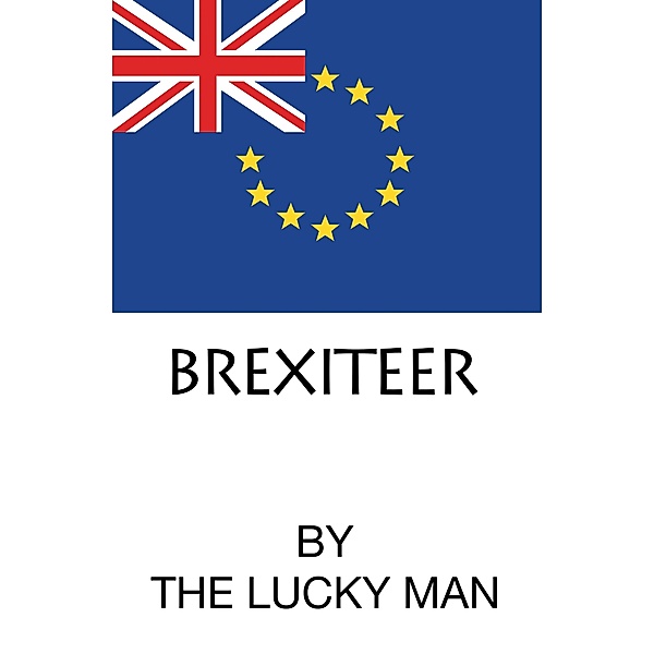 BREXITEER, The Lucky Man