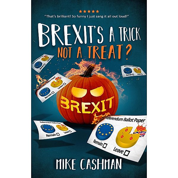 Brexit's A Trick, Not A Treat?, Mike Cashman