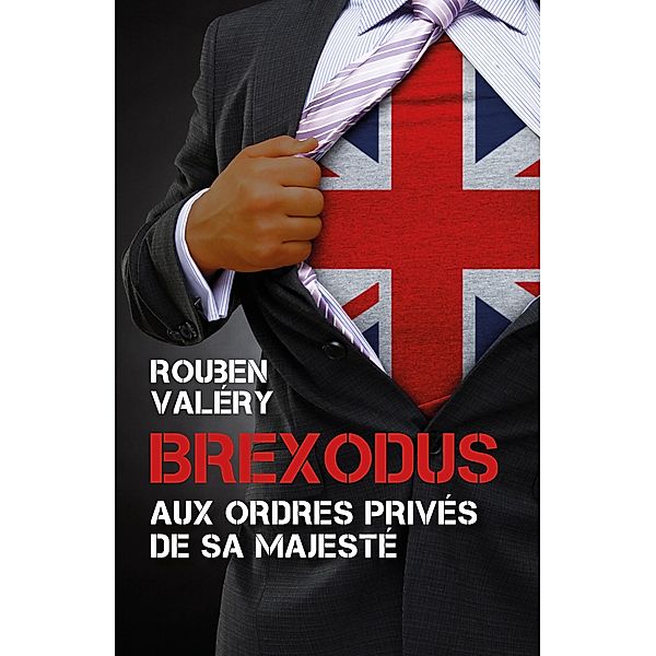 Brexodus / Librinova, Valery Rouben VALERY