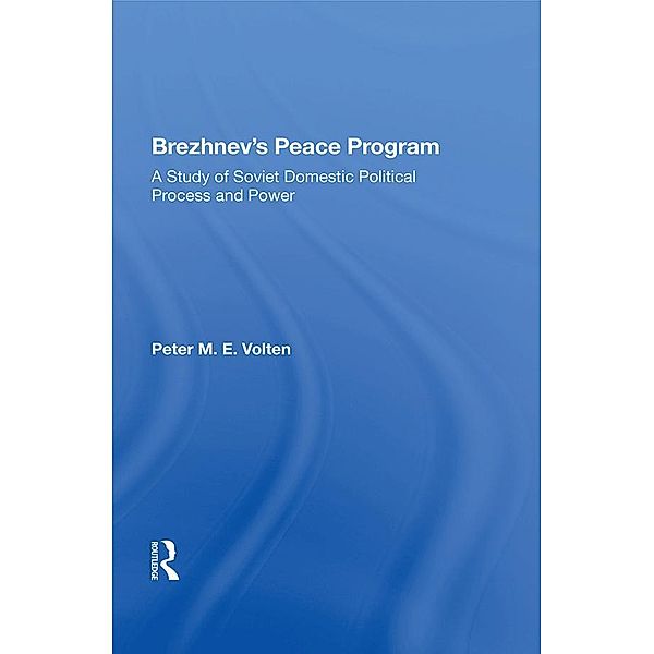 Brezhnev's Peace Program, Peter M. E. Volten