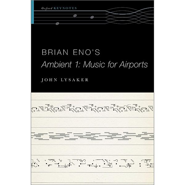 Brian Eno's Ambient 1: Music for Airports, John T. Lysaker