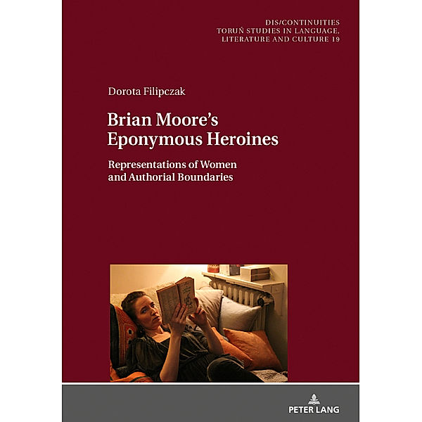 Brian Moore's Eponymous Heroines, Dorota Filipczak