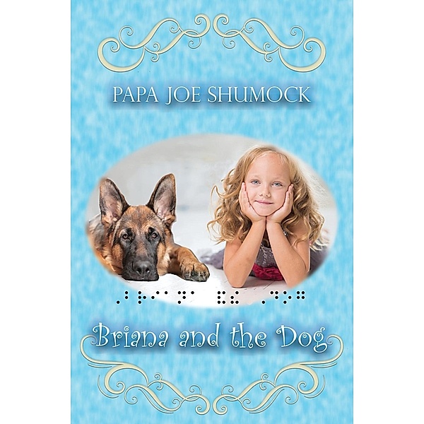 Briana and the Dog / Briana Bd.1, Joe Shumock