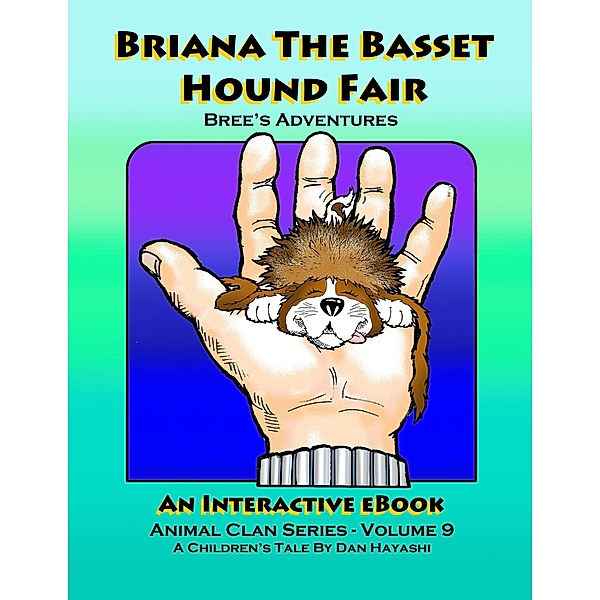 Briana the Basset Hound Fair (Animal Clan Series, #9) / Animal Clan Series, Dan Hayashi