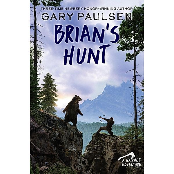 Brian's Hunt / A Hatchet Adventure, Gary Paulsen
