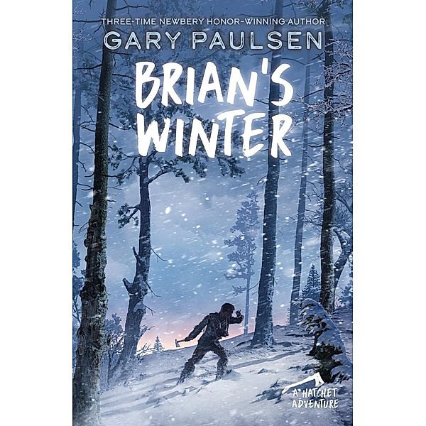 Brian's Winter / A Hatchet Adventure, Gary Paulsen