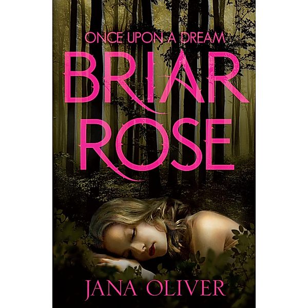 Briar Rose, Jana Oliver