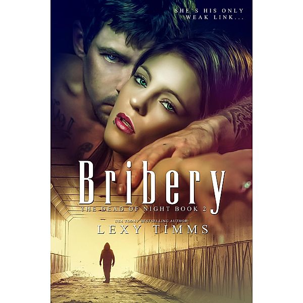 Bribery (Dead of Night Series, #2) / Dead of Night Series, Lexy Timms