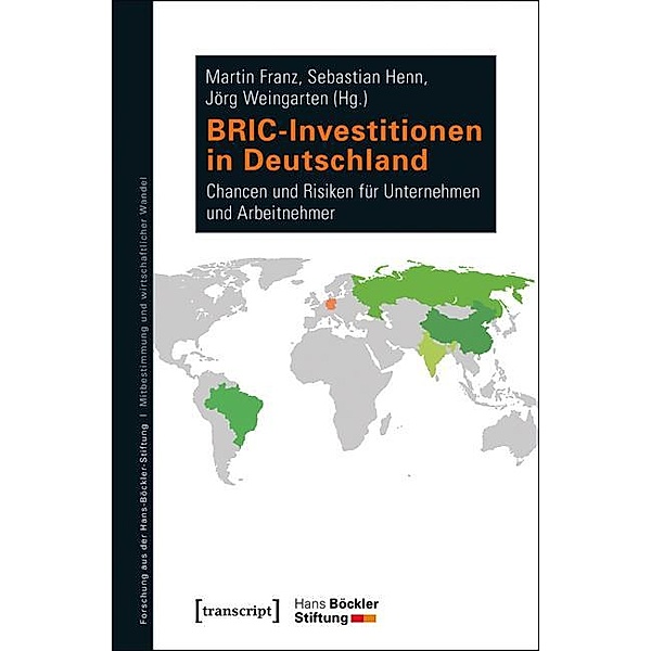 BRIC-Investitionen in Deutschland / Forschung aus der Hans-Böckler-Stiftung Bd.186