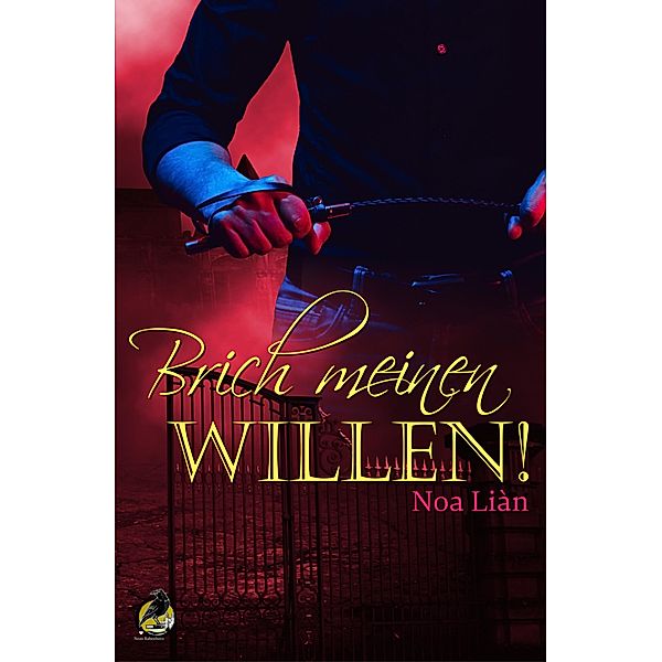 Brich meinen Willen!, Noa Liàn