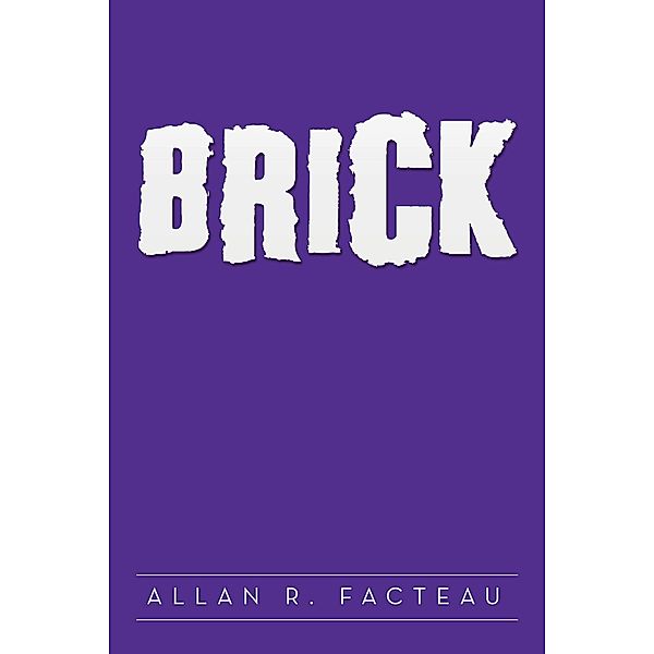 Brick, Allan R. Facteau