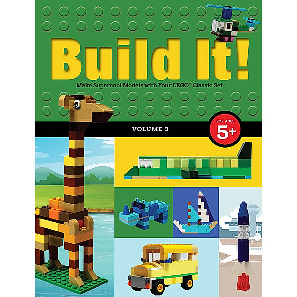 Brick Books: Build It! Volume 3, Jennifer Kemmeter