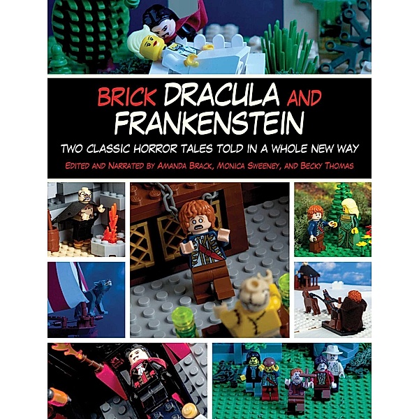 Brick Dracula and Frankenstein, Amanda Brack, Monica Sweeney, Becky Thomas