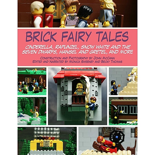 Brick Fairy Tales, John McCann, Monica Sweeney, Becky Thomas