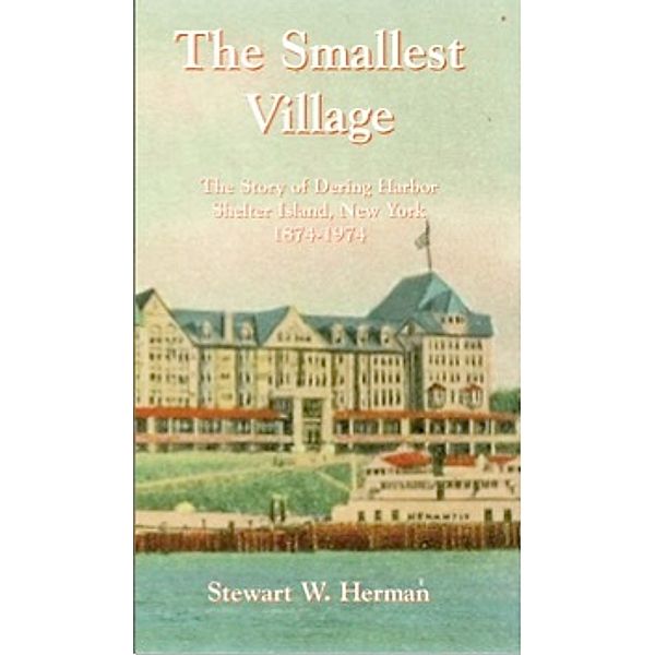 Brick Tower Press: The Smallest Village, Stewart W. Herman