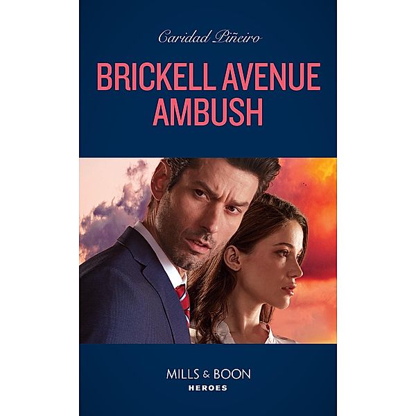 Brickell Avenue Ambush (South Beach Security, Book 2) (Mills & Boon Heroes), Caridad Piñeiro