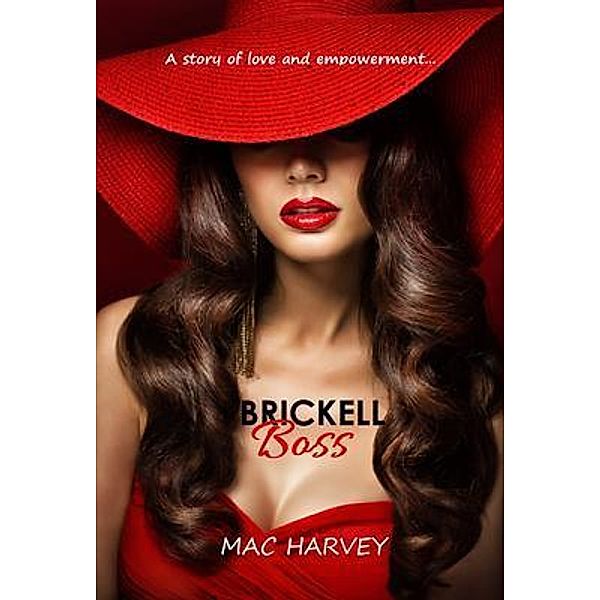 Brickell Boss / Mac Harvey, Mac Harvey