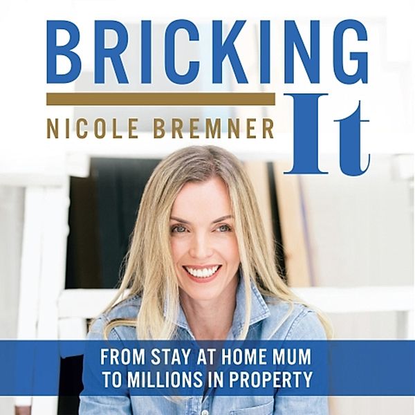 Bricking It, Nicole Bremner