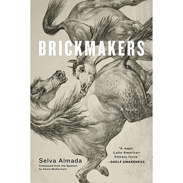 Brickmakers / Graywolf Press, Selva Almada