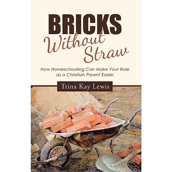 Bricks Without Straw, Trina Kay Lewis