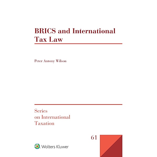 BRICS and International Tax Law, Peter Antony Wilson