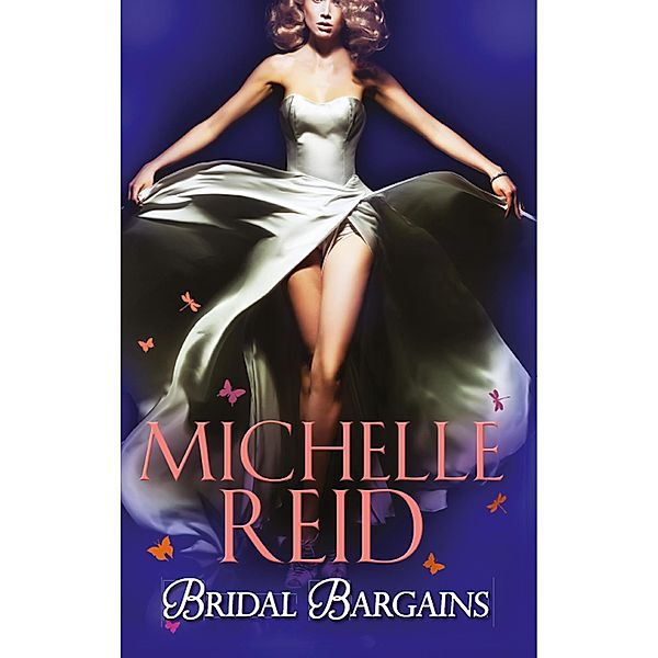 Bridal Bargains: The Tycoon's Bride / The Purchased Wife / The Price Of A Bride / Mills & Boon, Michelle Reid