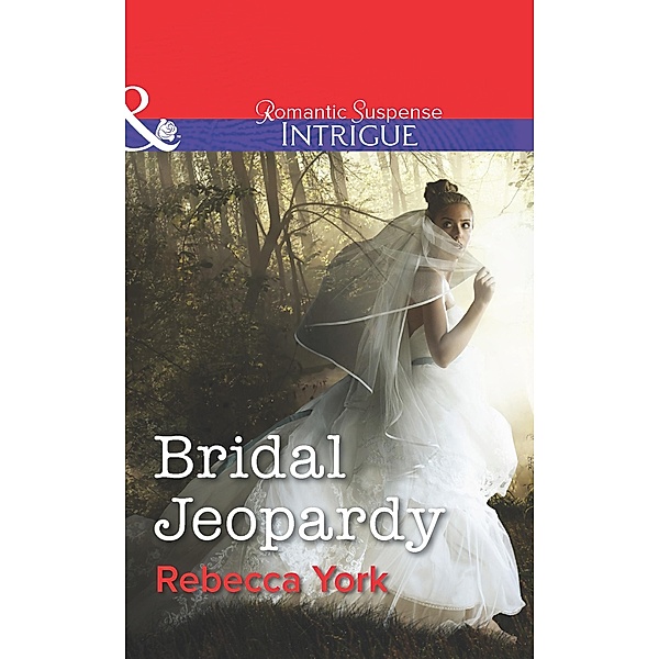 Bridal Jeopardy (Mills & Boon Intrigue) (Mindbenders, Book 3) / Mills & Boon - Series eBook - Intrigue, Rebecca York
