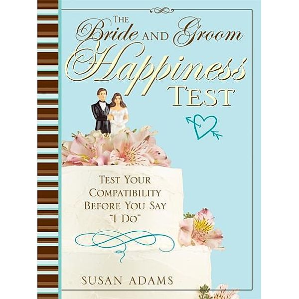 Bride and Groom Happiness Test, Susan Adams