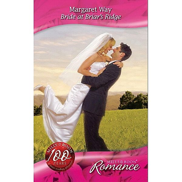 Bride at Briar's Ridge (Mills & Boon Romance) (Barons of the Outback, Book 2) / Mills & Boon Romance, Margaret Way