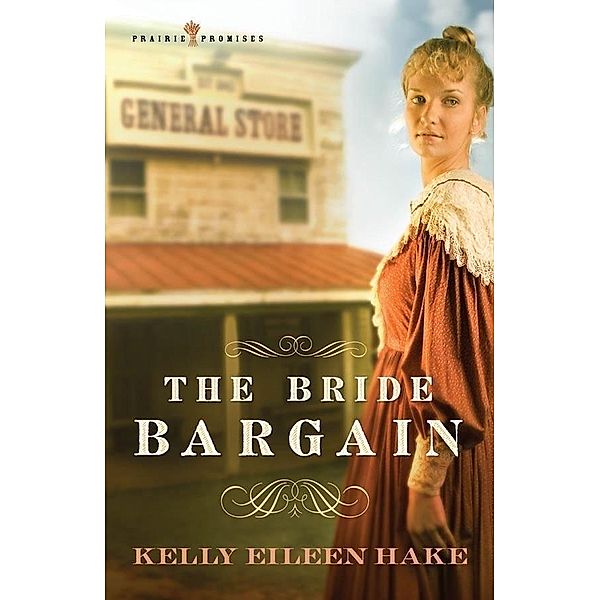 Bride Bargain, Kelly Eileen Hake